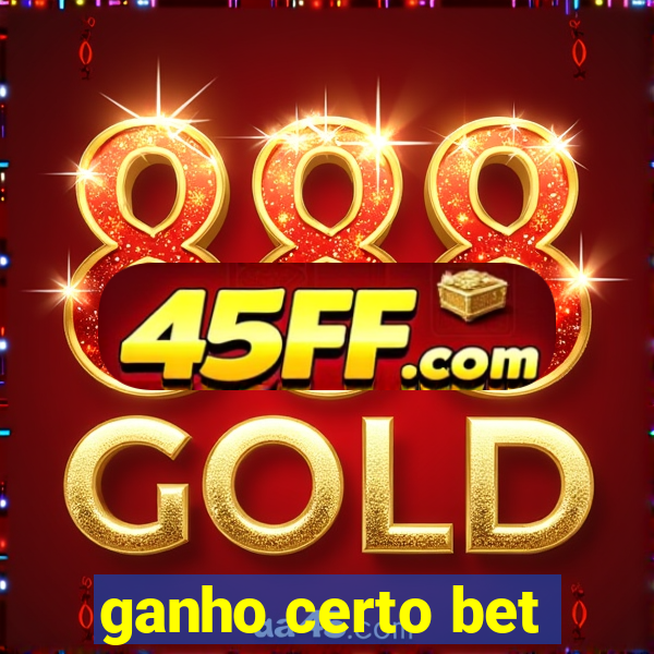 ganho certo bet